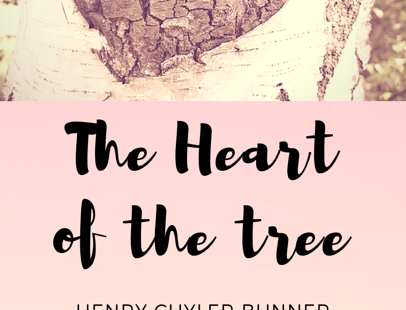 SUMMARY AND ANALYSIS of THE HEART OF THE TREE by Henry Cuyler Bunner