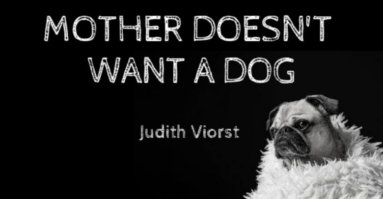 Mother doesn't want a dog by Judith Viorst